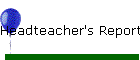 Headteacher's Report
